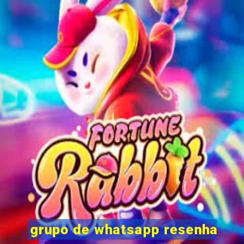 grupo de whatsapp resenha